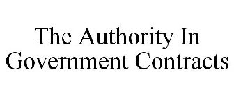 THE AUTHORITY IN GOVERNMENT CONTRACTS