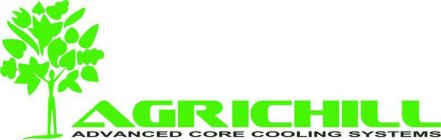 AGRICHILL ADVANCED CORE COOLING SYSTEMS