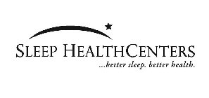 SLEEP HEALTHCENTERS ...BETTER SLEEP.BETTER HEALTH.