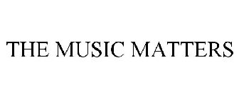 THE MUSIC MATTERS