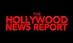THE HOLLYWOOD NEWS REPORT