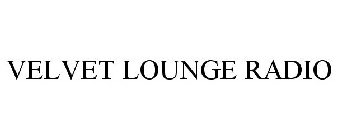 VELVET LOUNGE RADIO