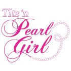 TITS 'N PEARL GIRL