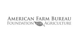 AMERICAN FARM BUREAU FOUNDATION FOR AGRICULTURE
