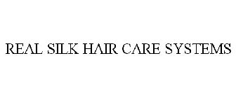 REAL SILK HAIR CARE SYSTEMS