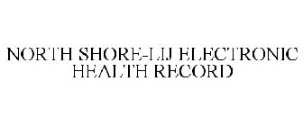 NORTH SHORE-LIJ ELECTRONIC HEALTH RECORD