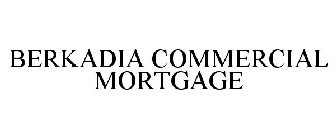 BERKADIA COMMERCIAL MORTGAGE