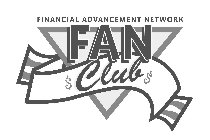 FINANCIAL ADVANCEMENT NETWORK FAN CLUB