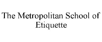 THE METROPOLITAN SCHOOL OF ETIQUETTE