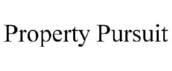 PROPERTY PURSUIT