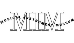 MIM MUSICAL INSTRUMENT MUSEUM