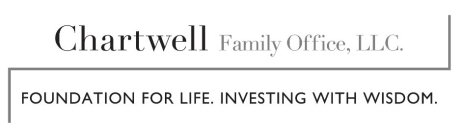 CHARTWELL FAMILY OFFICE, LLC. FOUNDATION FOR LIFE. INVESTING WITH WISDOM.