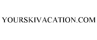 YOURSKIVACATION.COM