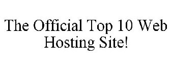 THE OFFICIAL TOP 10 WEB HOSTING SITE!