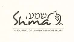 SH'MA A JOURNAL OF JEWISH RESPONSIBILITY