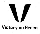 V VICTORY ON GREEN