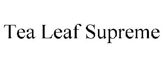 TEA LEAF SUPREME