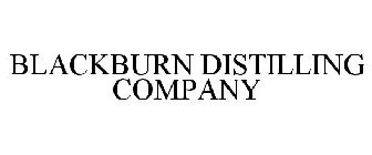 BLACKBURN DISTILLING COMPANY