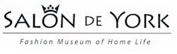 SALON DE YORK FASHION MUSEUM OF HOME LIFE