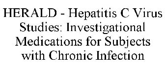 HERALD - HEPATITIS C VIRUS STUDIES: INVESTIGATIONAL MEDICATIONS FOR SUBJECTS WITH CHRONIC INFECTION
