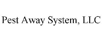 PEST AWAY SYSTEM, LLC