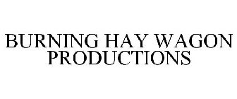 BURNING HAY WAGON PRODUCTIONS