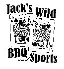 JACK'S WILD BBQ AND SPORTS J J J