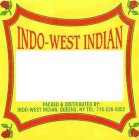 INDO-WEST INDIAN PACKED & DISTRIBUTED BY: INDO-WEST INDIAN, QUEENS, NY TEL: 718-526-5052