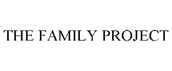 THE FAMILY PROJECT