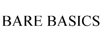 BARE BASICS