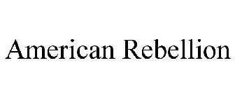 AMERICAN REBELLION