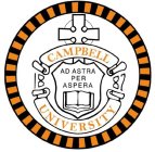 CAMPBELL UNIVERSITY AD ASTRA PER ASPERA 18 87