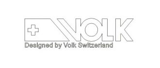 VOLK DESIGNED BY VOLK SWITZERLAND