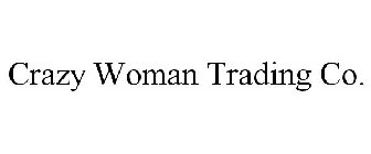 CRAZY WOMAN TRADING CO.