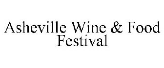 ASHEVILLE WINE & FOOD FESTIVAL