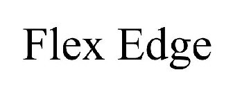 FLEX EDGE