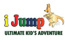 I JUMP ULTIMATE KID'S ADVENTURE