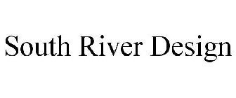 SOUTH RIVER DESIGN