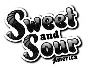 SWEET AND SOUR AMERICA