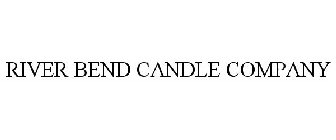 RIVER BEND CANDLE COMPANY