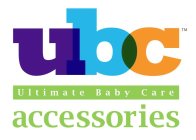 UBC ULTIMATE BABY CARE ACCESSORIES