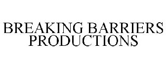BREAKING BARRIERS PRODUCTIONS