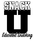 SNACK U EDUCATED SNACKING