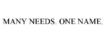 MANY NEEDS. ONE NAME.