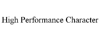 HIGH PERFORMANCE CHARACTER