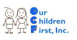 OUR CHILDREN FIRST, INC.