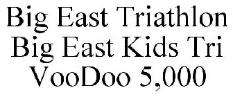 BIG EAST TRIATHLON BIG EAST KIDS TRI VOODOO 5,000