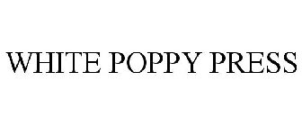 WHITE POPPY PRESS