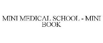 MINI MEDICAL SCHOOL - MINI BOOK