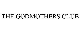 THE GODMOTHERS CLUB